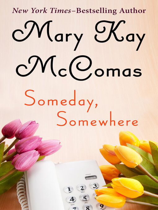 Title details for Someday, Somewhere by Mary Kay McComas - Available